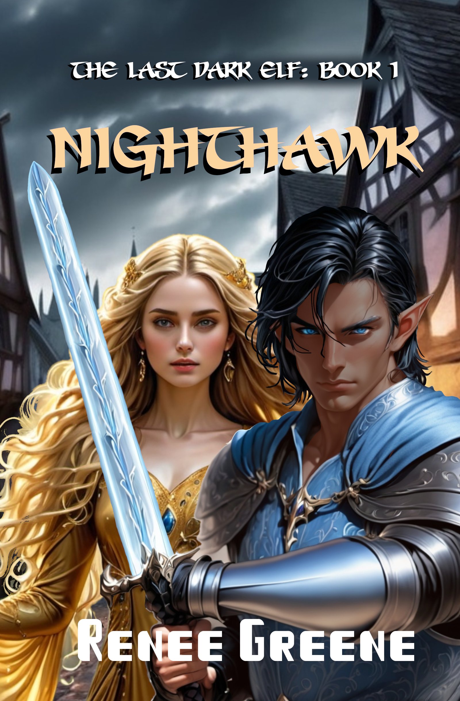 The Last Dark Elf Book 1: Nighthawk