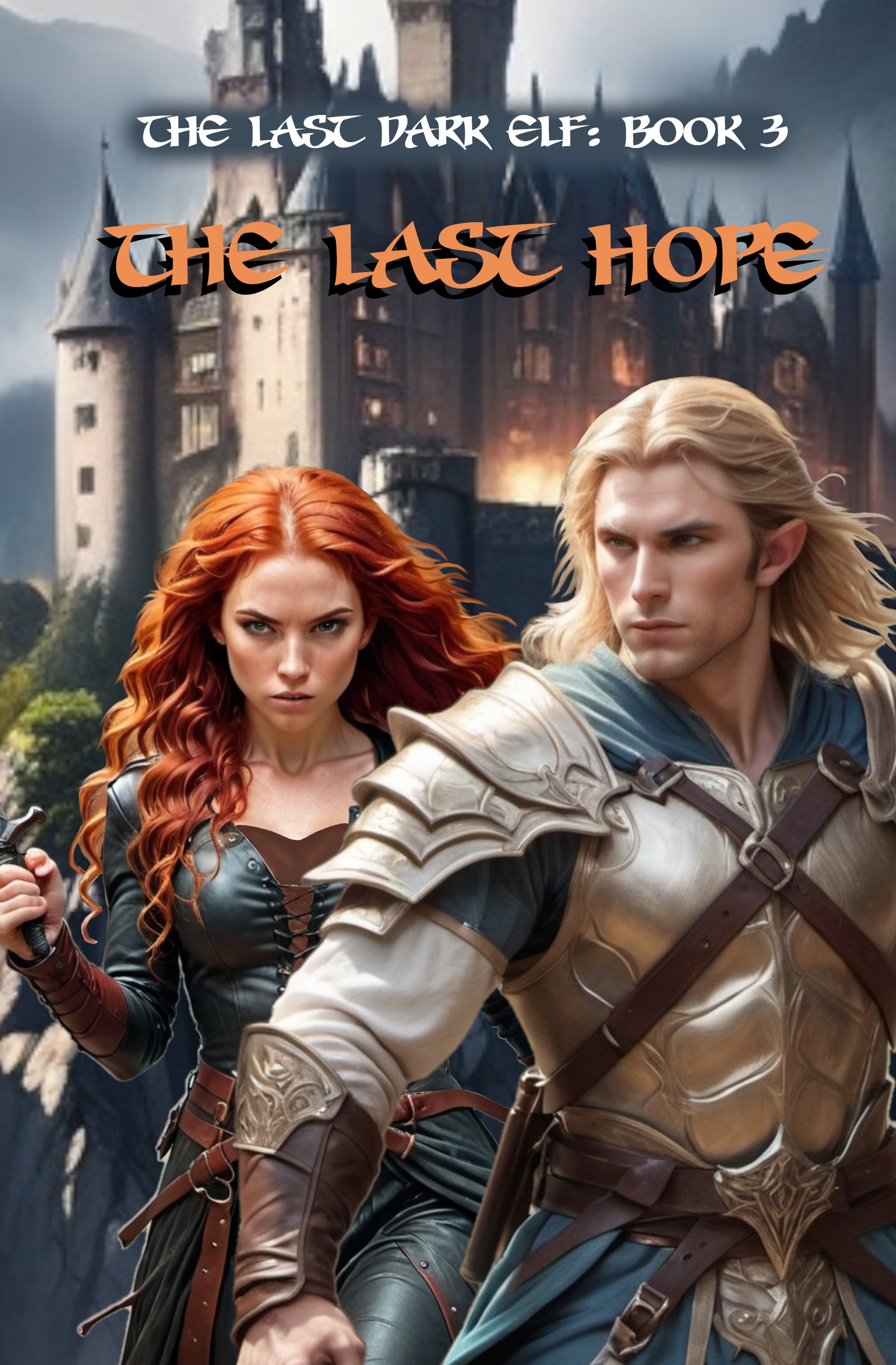 The Last Dark Elf Book 3: The Last Hope