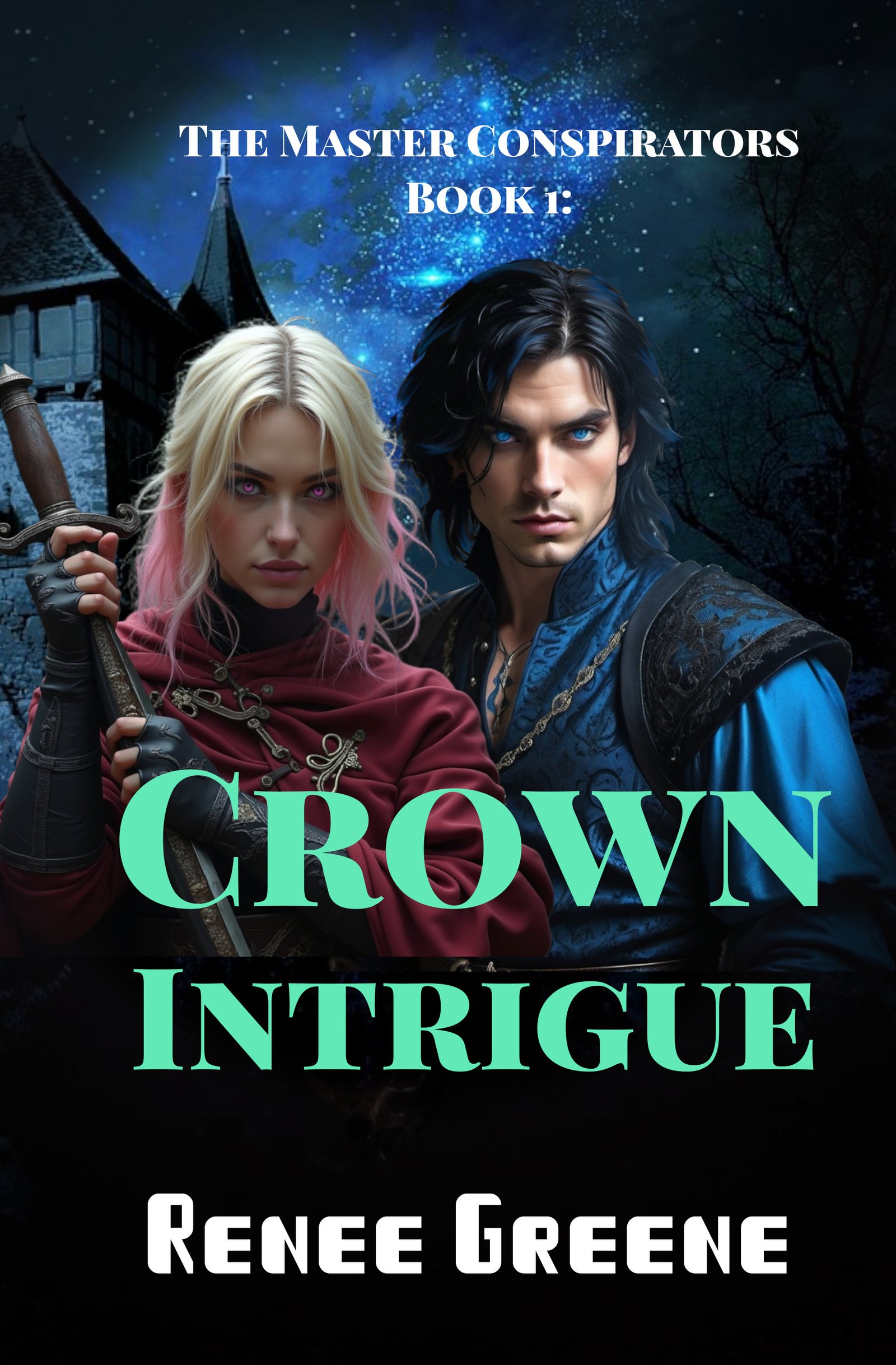 Crown Intrigue: The Master Conspirators Book 1